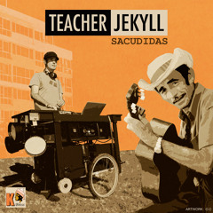 Teacher Jekyll (feat. dj Don's) "Sacudidas"