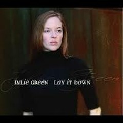 Julie Green - Lay It Down