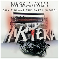 Bingo Players Feat. Heather Bright - Don’t Blame The Party (Extended Mix)