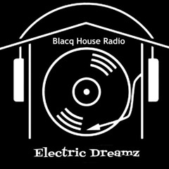 Blacq House Radio  #2- Electric Dreamz