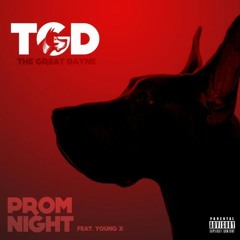 The Great Dayne (TGD) - Young X- Prom Night