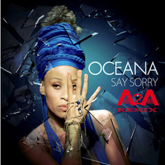 Oceana - Say Sorry (Official A2A Remix) out: 07.01.13 Ministry of Sound Digital