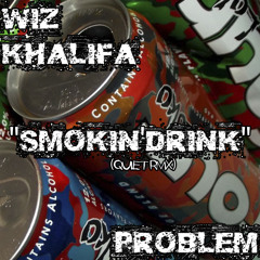 SMOKING DRINKING - WIZ KHALIFA (QUI3T BMORE RMX)