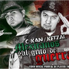 Mexicanos Al Grito De Guerra C-Kan ft. Ñengo El Ketzal 2012