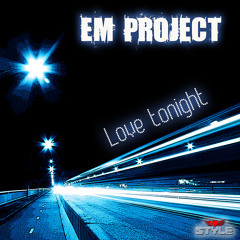 EM Project - Love tonight (Radio edit)