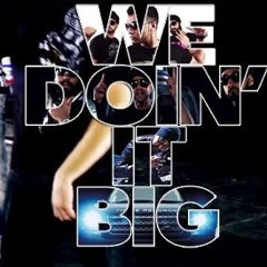 We Doin It Big RDB
