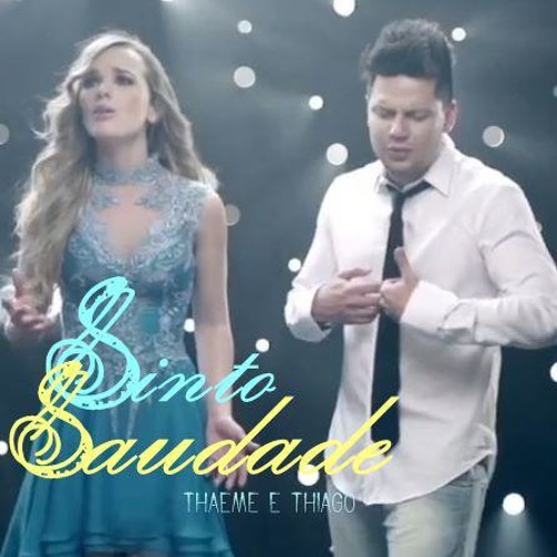 Thaeme e Thiago - Sinto Saudade