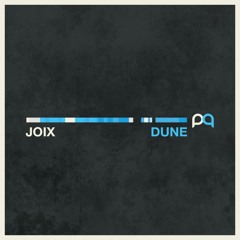 JOIX - Dune (EP, released by Plastiq Records)