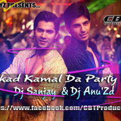 Kukkad Kamal Da Party Mix [Dj Sanjay & Dj Anu'Zd]