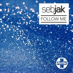 [PREVIEW] Sebjak - Follow Me (Gregori Klosman Remix)