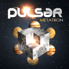 Pulsar & LunaRave - Metatron (Unmastered Version)