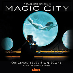 Magic City - The Pressure of Power