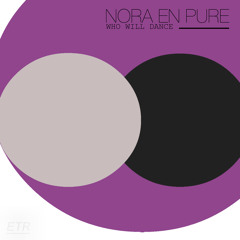 Nora En Pure - Who Will Dance (Original Mix) OFFICIAL PREVIEW