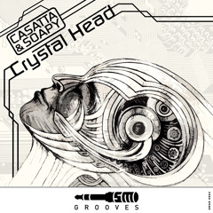 Casatta & Soapy - Crystal Head (available on beatport, DjTunes, iTunes, djShop and more...)