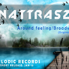 Nattrasz - Around Feeling (original mix) [MELODIC RECORDS]