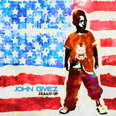 John Givez - Stand Up Guy