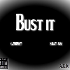 G.Money ft. Riely Joe- Bust It