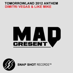 Tomorrowland 2012 anthem (Mad Cresent Remix) - Dimitri Vegas & Like Mike
