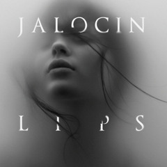 Jalocin - Lips