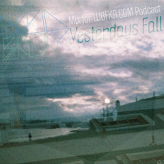 Yesterdays Fall / mix for WBFKR pdcst Nov2012