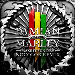 Skrillex & Damian Marley - Make It Bun Dem (Nocolor Remix)