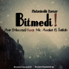 Asır (Mecazi) Ft. Mc AsaLet & İstilah - Bitmedi 2012