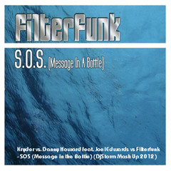 Filterfunk - SOS (Message in the Bottle) (DjStorm Mash Up 2012)