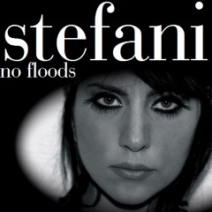 Stefani Germanotta  -  No Floods