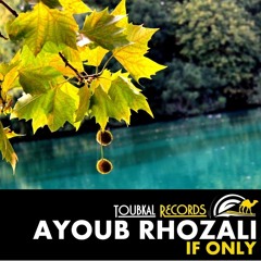 Ayoub Rhozali - If Only (6reenlight Remix)