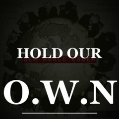 Hold Our O.W.N