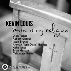 Kevin Louis - Music Is My Religion - Mystic Law