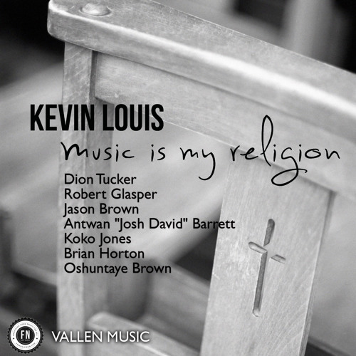 Kevin Louis - Music Is My Religion - Mystic Law