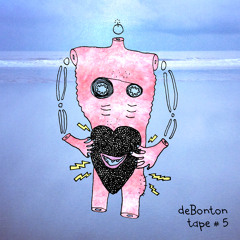 DeBonton Tape #5 by Maxime deBonton