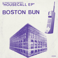 BOSTON BUN "Housecall EP" megamix