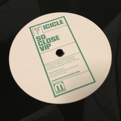 Icicle - So Close (VIP)
