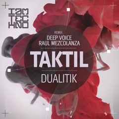 Dualitik - Taktil (Deep Voice Remix)