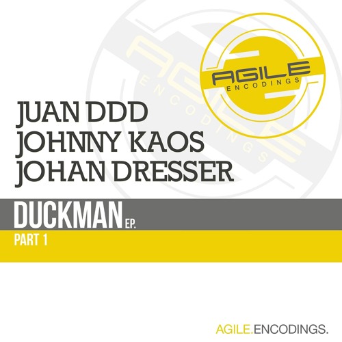 Juan DDD & Johnny Kaos & Johan Dresser - Duckman EP (Part 1)