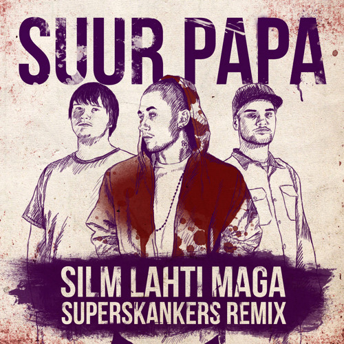 Silm Lahti Maga (Superskankers Remix)