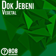 Dok Jebeni - Lettuce (Original Mix)808 RECORDINGS