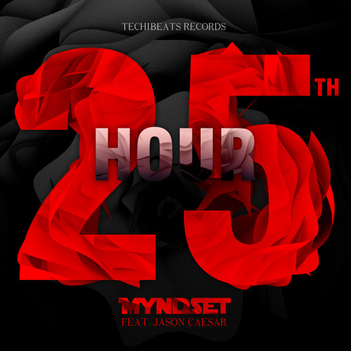 Myndset - 25th Hour (Ft. Jason Caesar)