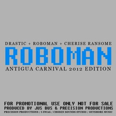 Drastic + Cherise Ransome + Roboman - "RoboMan Say (Remix)"