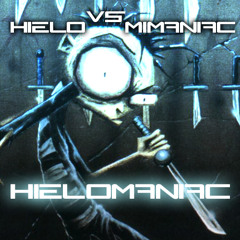 Mimaniac VS Hielo - Hielomaniac [VIP 2013]