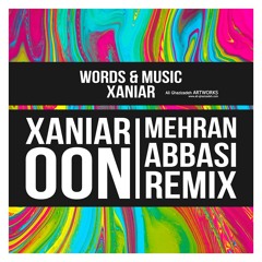 Xaniar - Oon (Mehran Abbasi Remix)