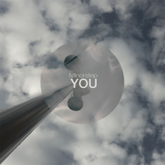 Minorstep - "YOU" EP Preview (Out now)