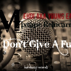 Young Eazy I Don't Give A Fuck