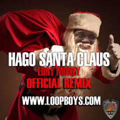 Lory Money - Hago Santa Claus (Loopboys RMX)