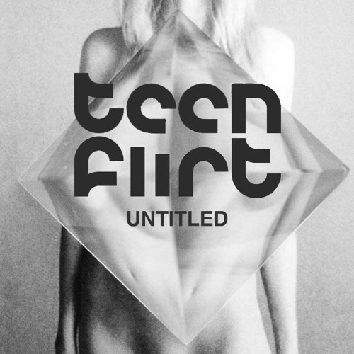 Teen Flirt - UNTLD