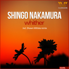 Shingo Nakamura - Whither (Shawn Mitiska Remix)