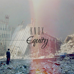 KnoX - Equity Ft. Greg Grease (Prod. Jay B)