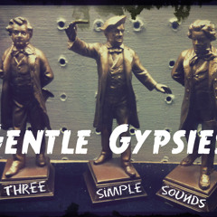 GENTLE GYPSIES - Three Simple Sounds